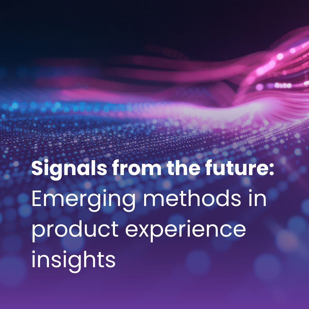 Signals from the future: Emerging methods in product experience insights | MMR Research
