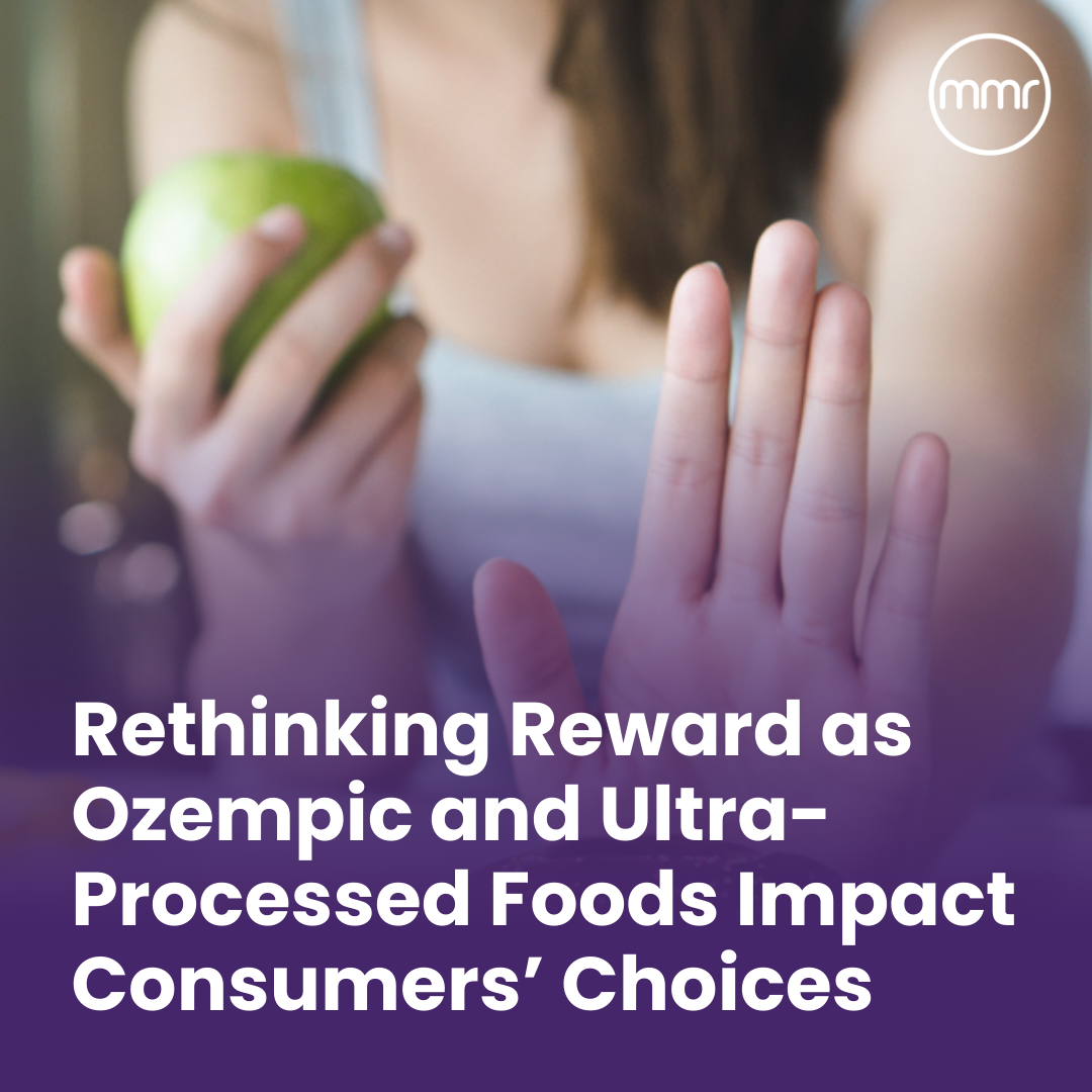 Rethinking Reward as Ozempic and Ultra-Processed Foods Impact Consumers' Choices | MMR